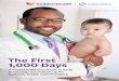 The First 1,000 Days...efficiency of pediatric screenings for children within their first 1,000 days of life – between the ages of 0 and 3. It is critical that ... • Oral health: