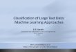 Classification of Large Text Data: Machine Learning ......Latent Semantic Indexing is Latent: Captures associations which are not explicit Semantic: Represents meaning as a function