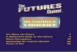 It’s About the Future 1 A Quick-start Guide to The …A Quick-start Guide to The Library The Futures Channel Digital Video Resource Library consists of: • The DVD • The CD-ROM