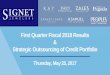 First Quarter Fiscal 2018 Results Strategic Outsourcing of ...Strategic Outsourcing of Credit Portfolio Thursday, May 25, 2017. Forward Looking Statements & Other Disclosure Matters