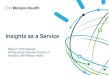 Insights as a Service - Aventri€¦ · Insights as a Service Balaji R. Krishnapuram Distinguished Engineer, Director of Analytics, IBM Watson Health