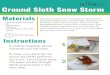 Ground Sloth Snow Storm...Ground Sloth Snow Storm. Ground Sloth Snow Storm. Title: Ground Sloth Snow Storm Author: Brenda Roth Keywords: DAD9Za_soc4,BACVOV17HOY Created Date: 5/26/2020