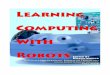 Learning Computing With Robots - Bryn Mawr › ~dkumar › Myro › Text › Fall... · Mansi Gupta, Bryn Mawr College Mark Guzdial, Georgia Institute of Technology Jared Jackson,