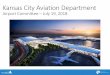 Kansas City Aviation DepartmentKansas City Aviation Department Airport Committee –July 19, 2018 Labor Update Design Process General Updates Community Outreach AGENDA. LABOR UPDATE