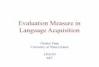 Evaluation Measure in Language Acquisitionling50.mit.edu/wp-content/uploads/Yang-slides.pdfEvaluation Measuring Parameters • Aspects: “We want the hypotheses compatible with fixed