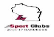 Sport Club Handbook Revisions - Home – Home...guidelines can also be found in the Intramural Sports Handbook in section 1 on page 5. 1. Intramural Sports teams may have one (1) male
