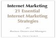 Contents€¦ · 21 Essential Internet Marketing Strategies — 1 — About Chris Cardell Chris Cardell is a trusted advisor to business owners from every size and type of business
