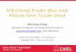 US-China Trade War and Phase-One Trade Deal...A Quick Introduction: Dr. Wendong Zhang – Grown up in a rural county in NE China – Attended college in Shanghai and Hong Kong –