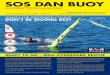 SOS DAN BUOY - Binnacle › pdf › SOS Marine Dan Buoy A5 Manual Combine V004.pdf2. Folding: before re-packing make sure that the inflation valve on the marker is centred inside the