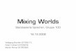 Mixing Worlds - complang.tuwien.ac.at€¦ · Mixing Worlds Stackbasierte Sprachen, Gruppe 100 18.12.2009 Wolfgang Bumiller (0725517) Peter Frühwirt (0725673) Martin Perner (0725782)