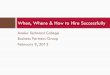 When, Where & How to Hire Successfully€¦ · Resourcing Options Build: Full Time Part Time Intern Buy: Specialized critical positions Outsource non-core activities - retained services