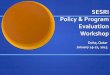 SESRI Policy & Program Evaluation Workshopbrc.qu.edu.qa/static_file/qu/research/SESRI/documents/Workshops/2… · Powerful research design that relies on random assignment into treatment