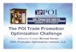 The POI Trade Promotion Optimization Challenge Intro › wp-content › uploads › 2011 › 11 › ...The POI TPO Challenge In summary, the expectation of this exercise is that the