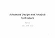 Advanced Design and Analysis Techniques - part 1 · 2012-11-06 · Techniques -1 • This part covers three important techniques forthe design and analysis ofefficient • algorithms: