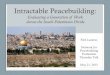 Intractable Peacebuilding: Evaluating a Generation of Work ... NPE Thursday Talk Presentation.pdfPresentation • Research Overview: Four Evaluative Studies • Introduction: Twenty