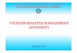 VIETNAM DISASTER MANAGEMENT AUTHORITY › acdr › 2017 › documents › 6. Viet Nam New...I. CONTENT I. OVERVIEW OF NATURAL DISASTER IN VIETNAM II. ORGANIZATIONAL STRUCTURE OF VIETNAM