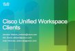 Cisco Unified Workspace Clients › c › dam › global › ro_ro › assets › cisco... · Collaboration Cloud SAS70 Type II Compliant Multi-layered Security Model Seamless Global