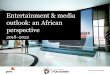 Entertainment & media outlook: an African perspective › sites › default › files › PWC 2018 SA E&M... · 2017 E&M market share by segment (%): Global, South Africa Internet