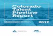 Colorado Talent Pipeline Report...Colorado Talent Pipeline Report The Talent Pipeline Report explores issues related to the supply and demand of talent in Colorado and strategies for