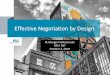 Effective Negotiation by Designdifferent negotiation techniques design professionals can use to achieve a more successful outcome for their firm, and discuss how the negotiation process