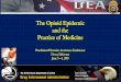 The Opioid Epidemic and the Practice of Legitimate Medicine › ... › june_2019 › arnold.pdf · 2019-06-12 · In 2015, there were 52,404drug overdose deaths In 2016, ... Dr