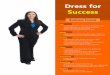 Dress for SuccessBusiness Formal Suit Neat, pressed, traditional button-down, collared or round neckline blouse in white or light pastel color Blouse Must be worn with skirted suits