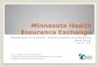 Minnesota Health Insurance Exchange 3/7/2012 آ  Minnesota Health Insurance Exchange Presentation to