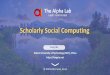 Scholarly Social Computingke.cau.ac.kr/wims2019/wp-content/uploads/2019/06/... · extraordinary not only in academic research, but also in fully exploiting the potential of ourselves