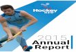 Hockey NSW would like to acknowledge its partners€¦ · Hockey NSW would like to acknowledge its partners With thanks to our Affiliated Associations in 2015 Contents Vision Our