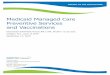 Medicaid Managed Care Preventive Services and …...Medicaid Managed Care Preventive Services and Vaccinations September 13, 2019 2 Report Highlights The Executive Summary (pages 5–11)