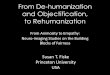 From De-humanization and Objectification, to Rehumanization From De-humanization and Objectification,