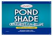 CARIBBEAN BLUE CARIBBEAN BLUE - Amazon S3 · PONDSHADE™ CARIBBEAN BLUE WATER USE RESTRICTIONS: PondShade™ may be applied to lakes and ponds used for irrigation and aquaculture