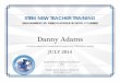 STEM NEW TEACHER TRAINING - Tennessee · 2017-10-25 · STEM NEW TEACHER TRAINING ENGINEERING BY DESIGN MIDDLE SCHOOL COURSES . Danny Adams Is hereby recognized for completing the