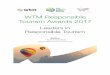 WTM Responsible Tourism Awards 2017 › wp-content › ...Awards in 2017 or for the foreseeable future. Responsible Travel is “pleased that WTM have chosen to continue with a global
