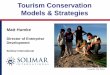 Tourism Conservation Models & Strategiesiits/unwto/SOLConservation.pdf · 2011-10-11 · Tourism as a Tool for Conservation • Potential of sustainable tourism – 20% of global