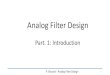 Analog Filter Designdocenti.ing.unipi.it/~a008309/mat_stud/AIF/2018/lecture...Brief Filter History: Resonance P. Bruschi - Analog Filter Design 4 1898 –Sir Oliver Lodge: Syntonic