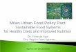 Milan Urban Food Policy Pact › sites › default › ... · Ag2Nut call 19/12/20916 Milan Urban Food Policy Pact: Sustainable Food Systems . for Healthy Diets and Improved Nutrition