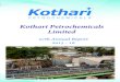 KOTHARI PETROCHEMICALS LIMITED · KOTHARI PETROCHEMICALS LIMITED 3 `. in Lakhs financial Highlights Particulars 2011-12 2012-13 2013-14 2014-15 2015-16 PROfITABILITy ITEMS Gross …