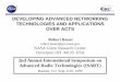 DEVELOPING ADVANCED NETWORKING TECHNOLOGIES …TELE-EDUCATION INTERNET 38 EXPERIMENT • Description – ACTS link from Brazilian rainforest to US at T1 rate – Terrestrial interconnect