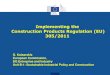 Implementing the Construction Products Regulation (EU) 305 ...€¦ · CE marking on construction products Common misunderstandings The CE marking on a construction product is a passport
