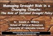 Managing Drought Risk in a Changing Climate...conflicts between key water use sectors, considering transboundary implications. Inventory data and financial resources available and