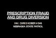 PRESCRIPTION FRAUD AND DRUG DIVERSION ... › wp-content › uploads › 2018 › ...dependence relative to the drugs or other substances in schedule III. DRUGS AND NARCOTICS SCHEDULE