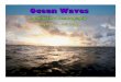 Ocean Waves - SeaSciSurfseascisurf.com/wind_waves.pdf · The size of wind waves depends on three things: 1) wind strength, ____ 2) duration, and 3) fetch length Ocean waves are classified