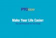 Make Your Life Easier - PTO Today · Expo16 Make Your Life Easier 2-2-16 print.key Created Date: 20160204233352Z 