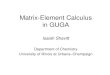 Matrix-Element Calculus in GUGA - univie.ac.at · 2009-12-15 · Principal References 1. I. Shavitt, in Mathematical Frontiers in Computational Chemical Physics, D. G. Truhlar, ed