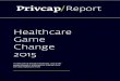 Privcap Report - Amazon S3...2016 Privcap LLC Privcap Report / Healthcare Game Change / Q1 2016 / 6 benefit from that, but I’d like to see that be able to be done in other places