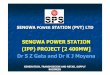 SENGWA POWER STATION (IPP) PROJECT [2 …SENGWA POWERSTATION (PVT) LTDSENGWA POWER STATION (IPP) PROJECT [2 400MW] Dr S Z Gata and Dr K J Moyana 1 GENERATION, TRANSMISSION AND RETAIL