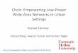Choir: Empowering Low-Power Wide-Area Networks in Urban ...swadhin/reading_group/... · Wide-Area Networks in Urban Settings Rashad Eletreby ... Low-Power Wide-Area Networking (LP-WAN)