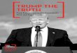 TRUMP THE TRUTH - PEN Americathe truth, respect for the work of the press, freedom of assembly, government transparency and access to infor-mation, and other areas. The information