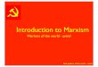 Introduction to Marxism - John McGlashan College Englishjohnmcglashancollegeenglish.weebly.com/uploads/8/9/6/3/... · 2019-12-06 · Introduction to Marxism Workers of the world -